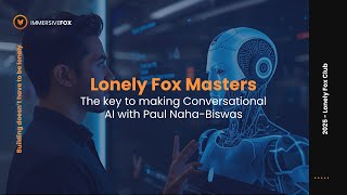 The key to making Conversational AI with Paul Naha-Biswas