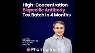 How To Deliver a High-Concentration Bispecific Antibody Tox Batch in 4 Months