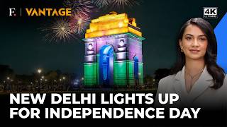 Delhi Lights Up Ahead of Independence Day | Vantage Shots | 4K