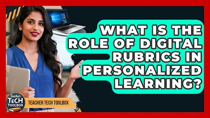 What Is The Role Of Digital Rubrics In Personalized Learning? - Teacher Tech Toolbox