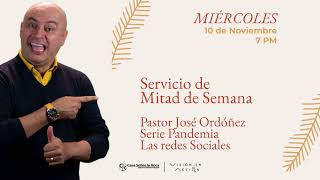 SERVICIO DE MITAD DE SEMANA  PASTOR JOSÉ ORDÓÑEZ  LA REDES SOCIALES (SOLO AUDIO)