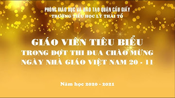 VINH DANH CÁC THẦY CÔ GIÁO TRƯỜNG TIỂU HỌC LÝ THÁI TỔ NHÂN NGÀY NHÀ GIÁO VIỆT NAM 20.11