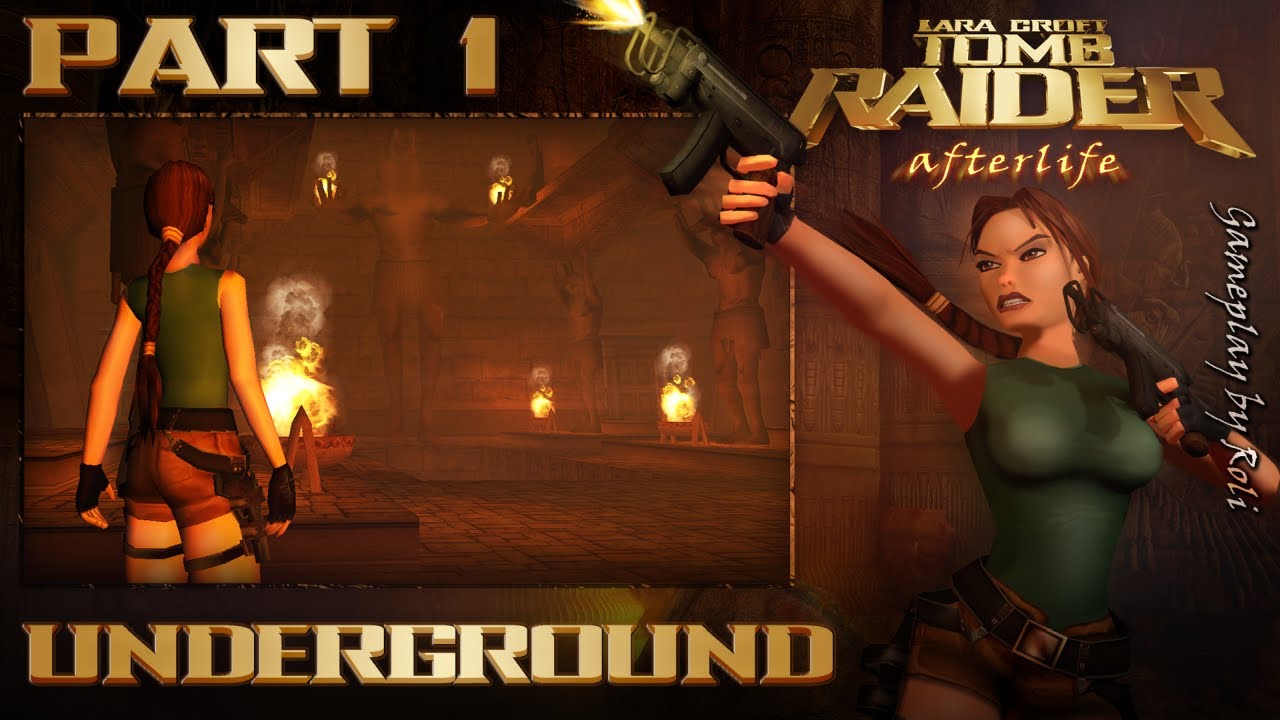Lara Croft Tomb Raider: Afterlife - Part #1: Underground