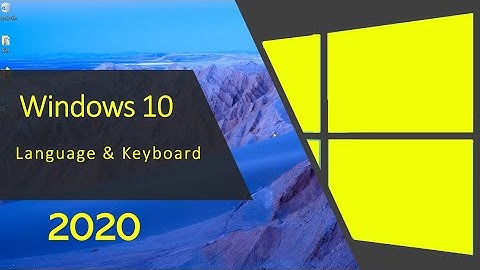 Windows 10 complete Keyboard & language guide - Changing language, keyboard layout, display language
