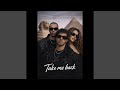 Take Me Back Remix