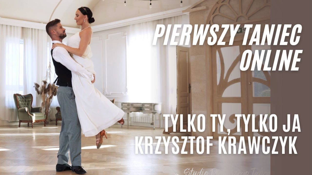 Tylko Ty, tylko ja - Krzysztof Krawczyk | Pierwszy Taniec Online I