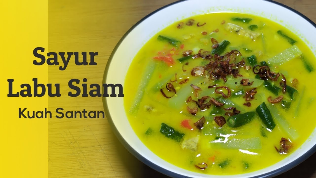 Sayur Labu Siam Kuah Santan