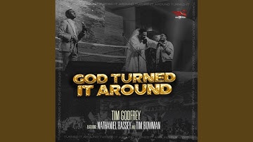 God Turned It Around