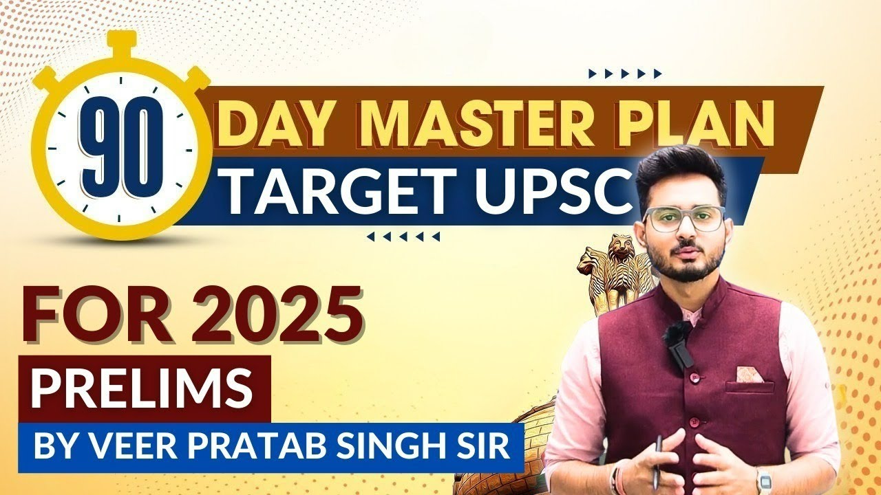 LAST 90 DAYS PLAN TO CRACK UPSC PRELIMS 2025 | UPSC PRELIMS | PRE 2025 ...