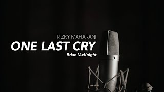 Brian McKnight - One Last Cry (Cover By Rizky Maharani)