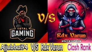 AJJU BHAI V/s Rdx Varun Random Clash Rank Free Fire | TOTAL GAMING vs Rdx Varun | free fire