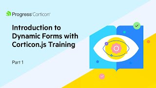 Introduction To Dynamic Forms With Corticon Js Training Part 1