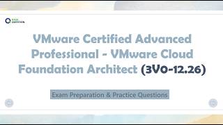 VCAP-VCF Architect 3V0-12.26 Prep Guide | Study Tips + 10 Practice Q&A