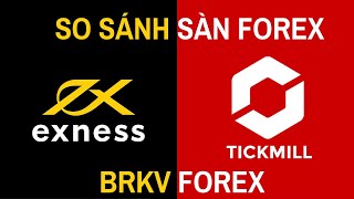 2 SÀN FOREX UY TÍN | SO SÁNH SÀN EXNESS VÀ SÀN TICKMILL - BRKV Forex