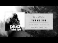 Deuce - Thank You (Official Audio)