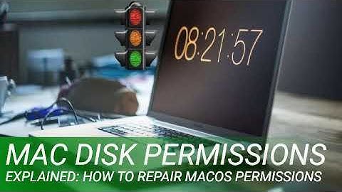 Mac Disk Permissions Explained: How to Repair macOS Permissions