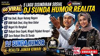 TOP 5 Lagu Sunda Sisindiran Humor Realita 😂 | DJ Sunda Viral 2026 | Funny Sundanese Songs Volxera