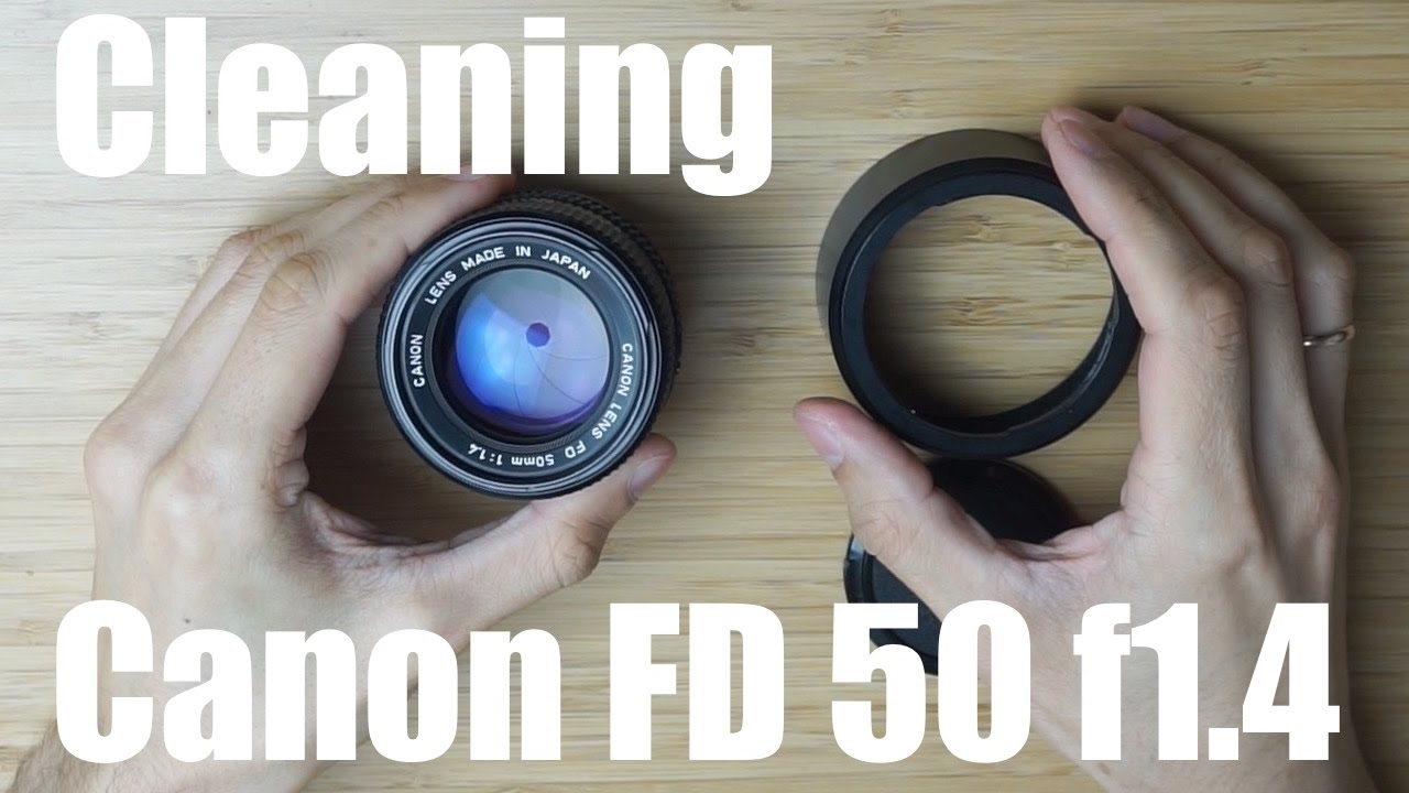 Canon FD 50mm f1.4: Cleaning aperture blades - YouTube