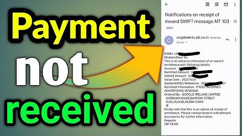 Notifications on receipt of inward SWIFT message MT 103 || adsense payment not received