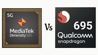 MediaTek Dimensity 920 Vs Qualcomm Snapdragon 695 MediaTek Dimensity 920 Vs Qualcomm Snapdragon 695