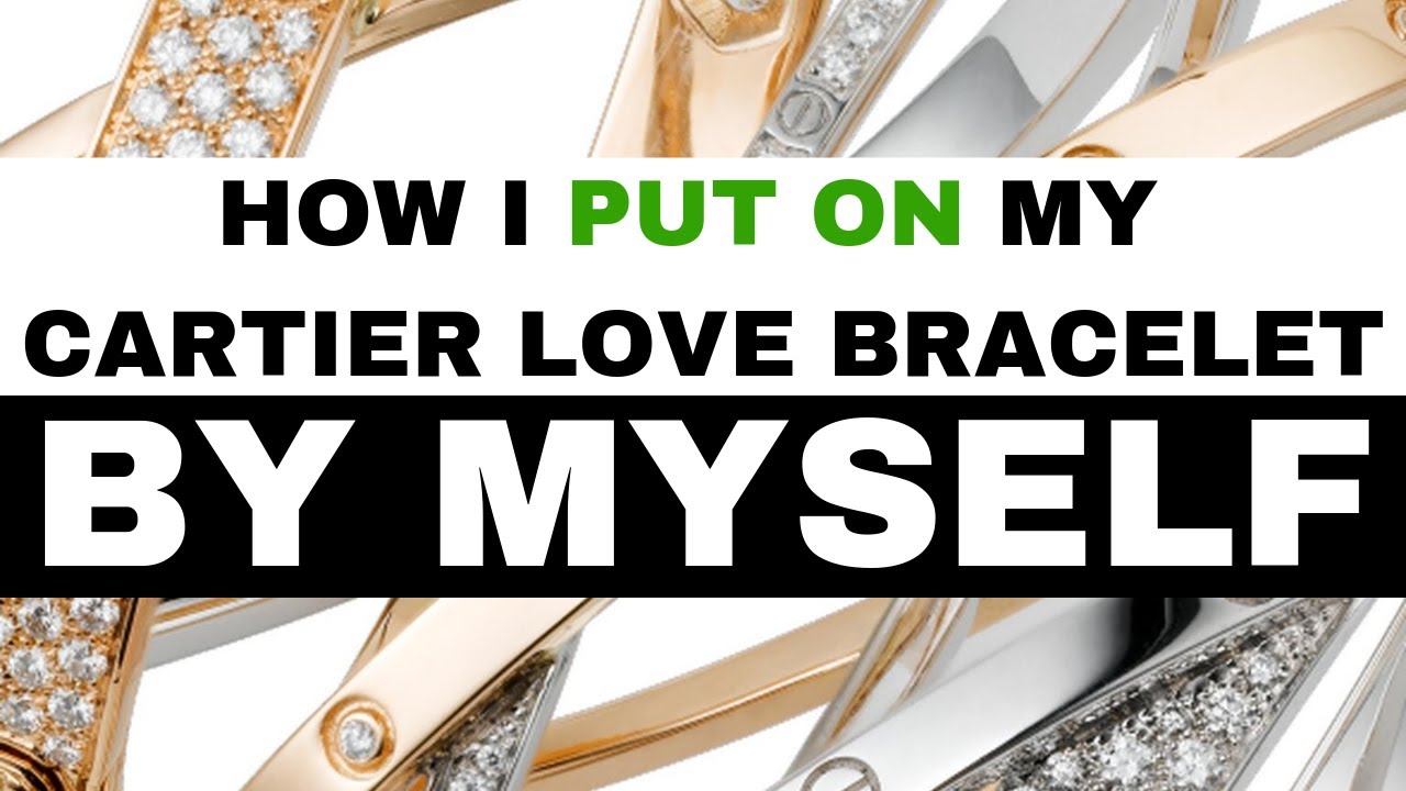 how to put on cartier bracelet