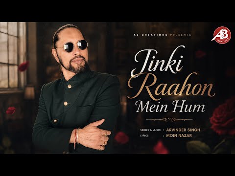 Jinki Raahon Mein Hum | Arvinder Singh | Latest Sad Ghazal | Moin Nazar |
