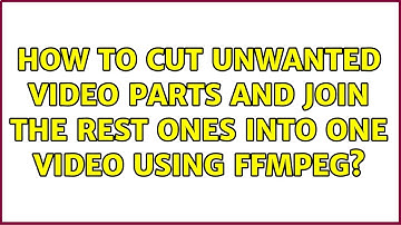 How to cut unwanted video parts and join the rest ones into one video using FFmpeg?