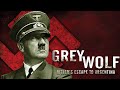 Grey wolf  hitlers escape to argentina documentary