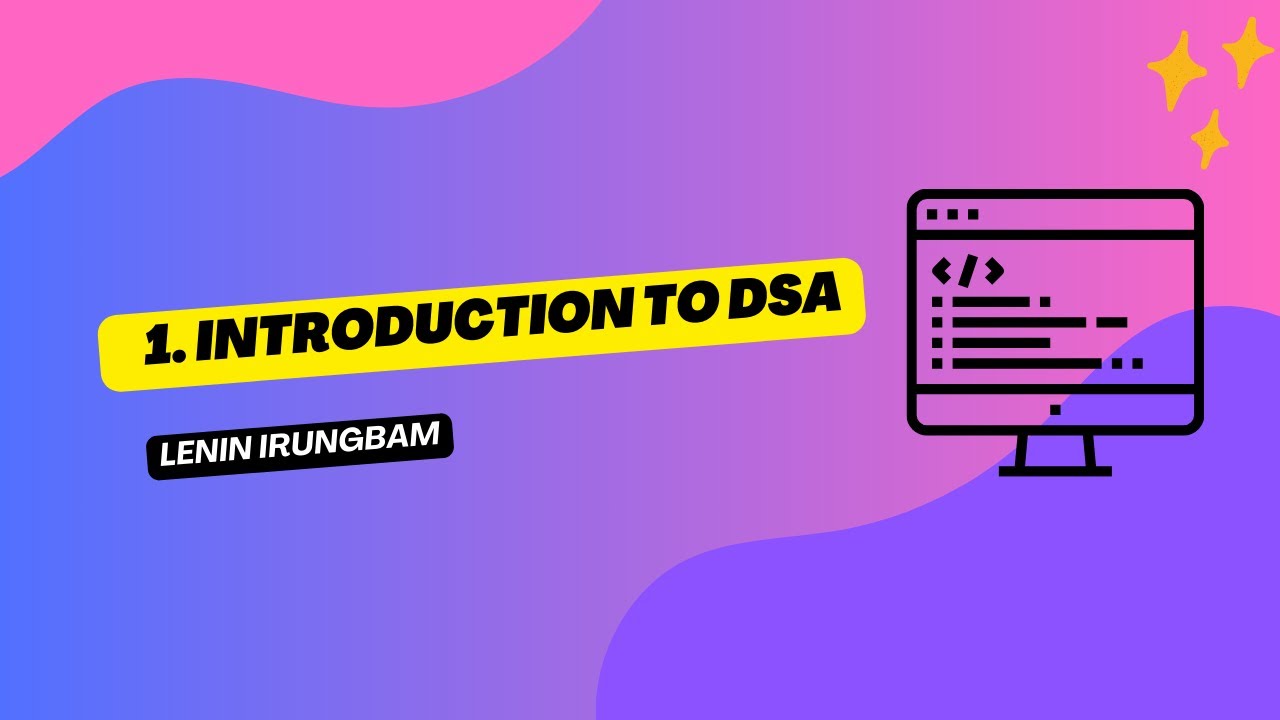 Introduction to Data Structures and Algorithms (DSA) - YouTube