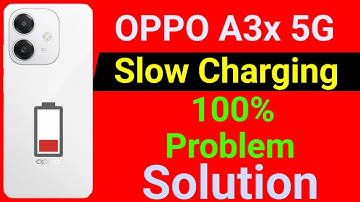 OPPO A3x 5G Slow Charging Problem | How to Solve Charging Problem in OPPO A3x 5G Mobile