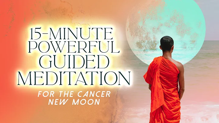 15 Minute Guided Meditation for the Cancer New Moon on June 29th 2022 - DayDayNews