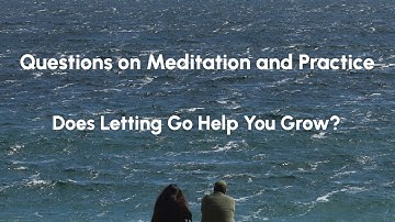 Letting Go vs Developing Wholesome Qualities: Buddhist Wisdom Explained