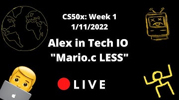 CS50x Week 1 | PSET 1 | Mario.c LESS Livestream | 1/11/22