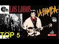 LOS LOBOS top 5 (TrilhaSonoraDoFilmeLabamba)