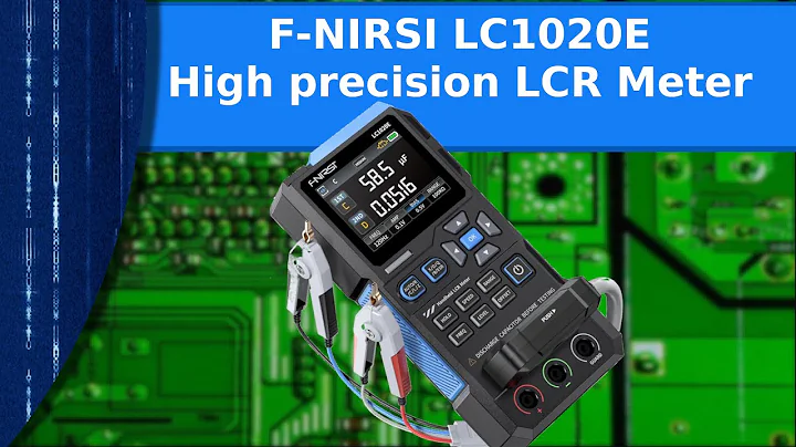 Electronics - Looking at the F-NIRSI LC1020E high precision LCR meter.