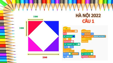 Lập Trình Scratch  | Tin Học Trẻ Hà Nội 2022 | Câu 1: Vẽ Hình