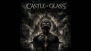 Castle of Glass - Transcendence
