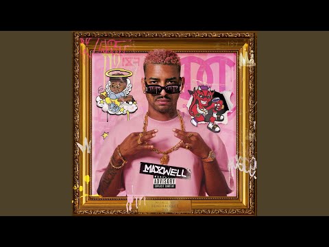 Maxwell - Codein Pinez