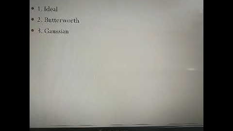 IDEAL LOW PASS AND BUTTERWORTH LOW PASS FILTER :SMOOTHING IN FREQUENCY DOMAIN -IV