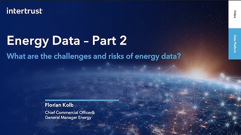 Energy Data Part 2 - What are the challenges and risks of energy data?