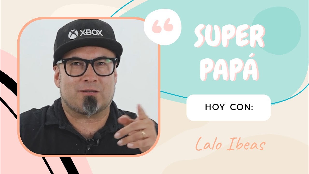 Super Papá - Lalo Ibeas