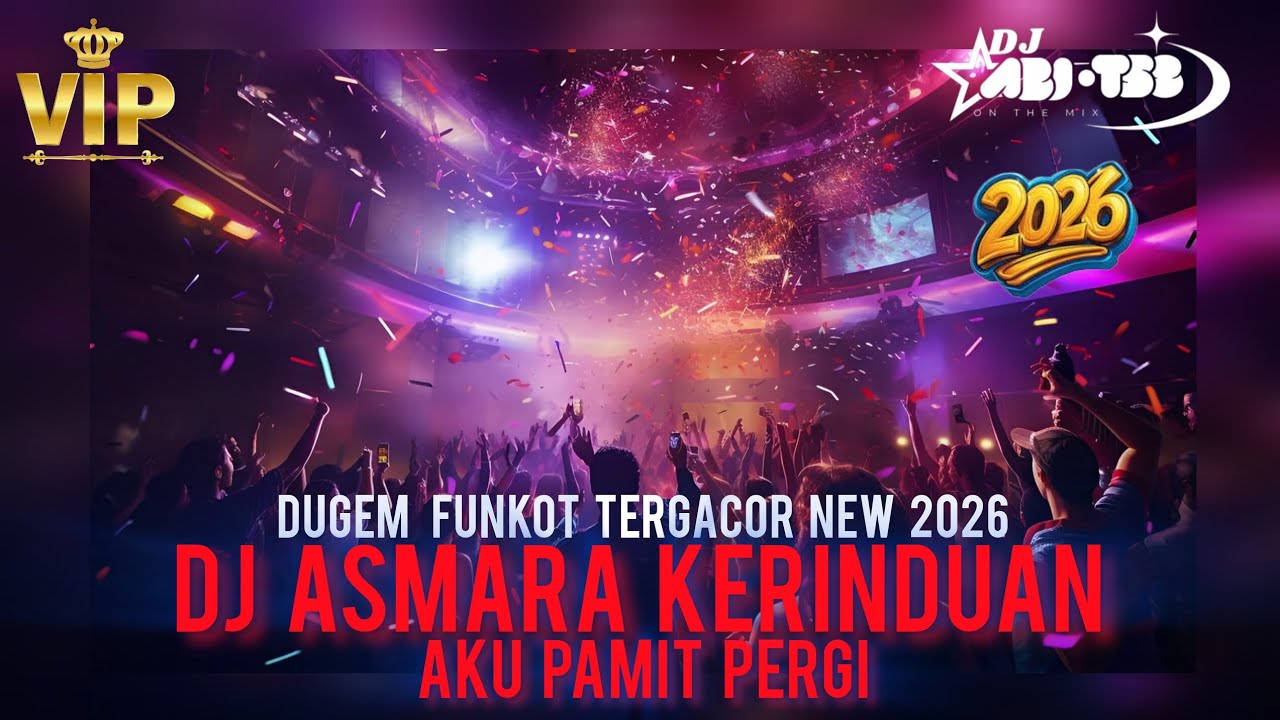 DUGEM FUNKOT FULL BASS PILIHAN TERGACOR 2026‼️DJ ASMARA KERINDUAN X AKU PAMIT PERGI‼️|| VIRAL
