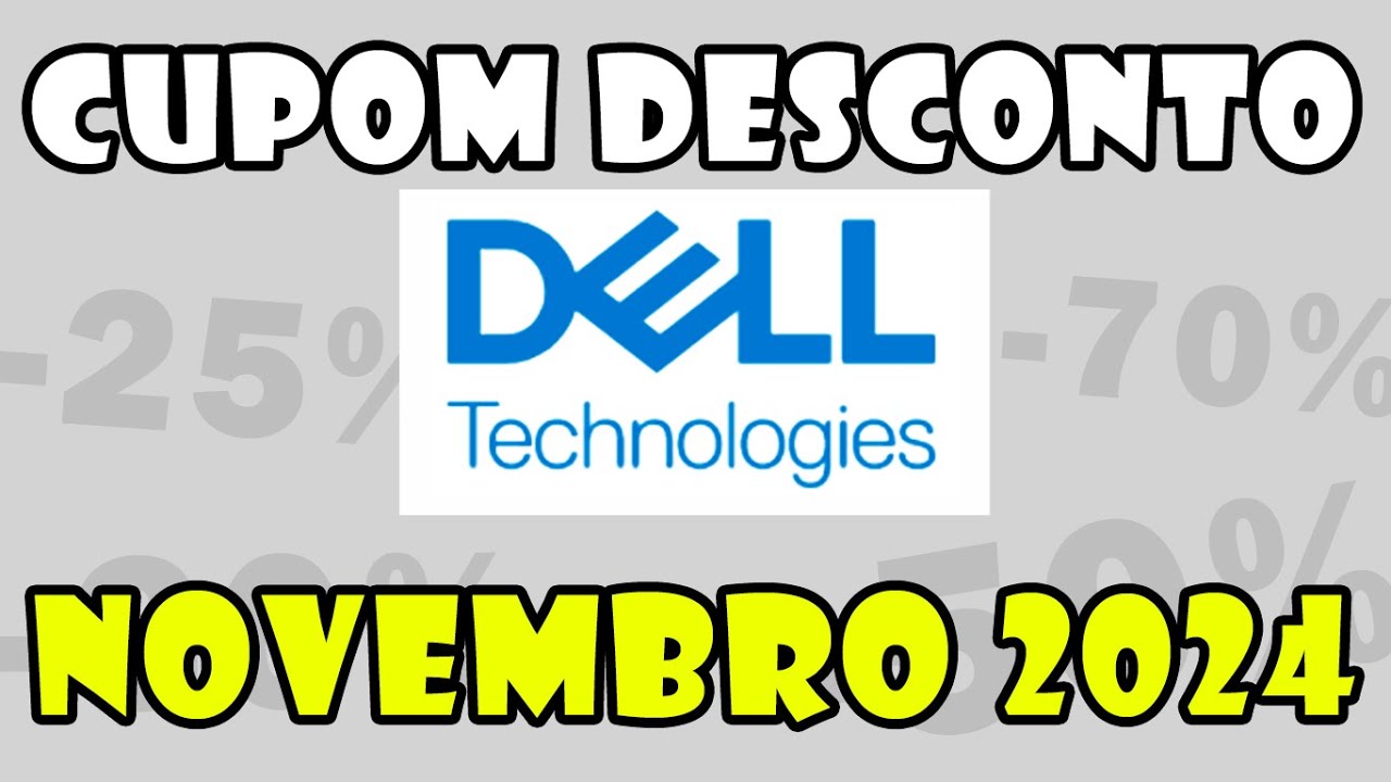 Cupom de Desconto DELL Novembro 2024 Cupom DELL Novembro 2024 Black ...