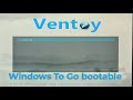 Making Windows To Go bootable with Ventoy