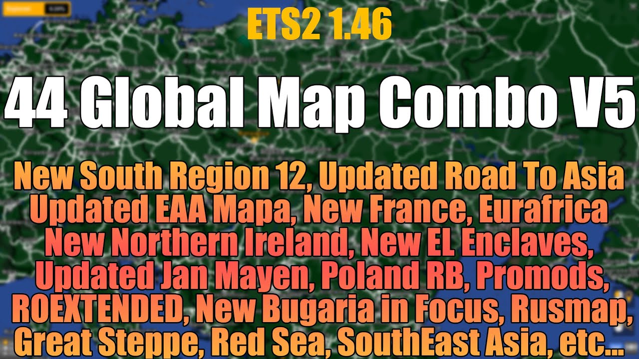 ETS2 1.46 Full Global Mega Map Combo V5 | 44 maps | Setup Guide #ets2 ...