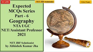 Expected MCQs Series | Part 6 | Geography | NTA UGC NET/GIC/Assist. Prof. 2021 | Abhishek Kumar Jha