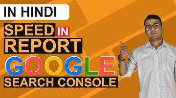Speed Report in Google Search Console | Speed Report Analysis | (in Hindi)