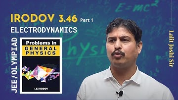 IE Irodov 3.46 | Part 1 | Force due to an infinite thread to a dipole |  Solution by Lalit Joshi Sir