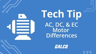 What are the Differences Between AC, DC, and EC Motors? - A Galco TV Tech Tip | Galco screenshot 4