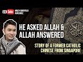 Why I REVERTED to ISLAM  - Story of Former Catholic Chinese from Singapore (Multi-Subs Available)